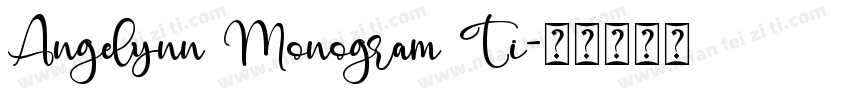 Angelynn Monogram Ti字体转换